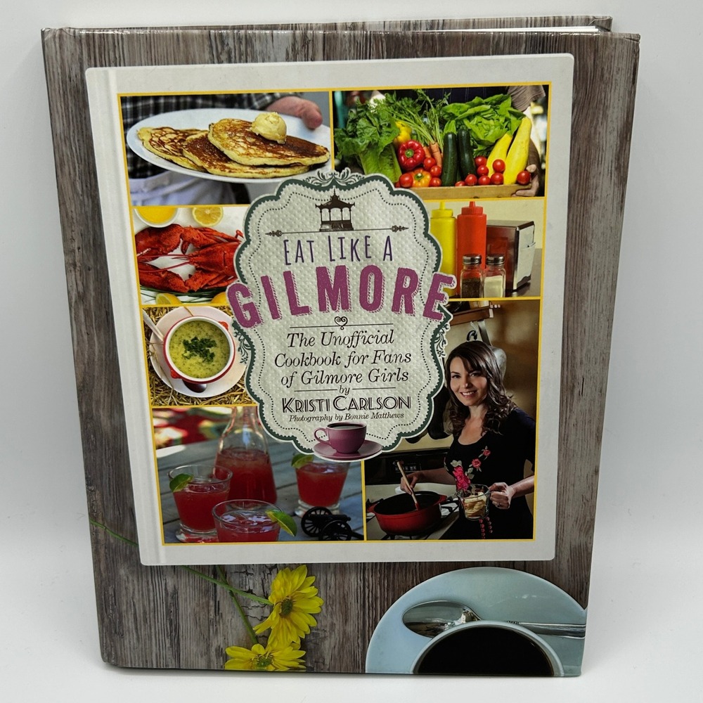 Eat Like a Gilmore‎ Unofficial Cookbook for Fans of Gilmore Girls Hardcover 2016